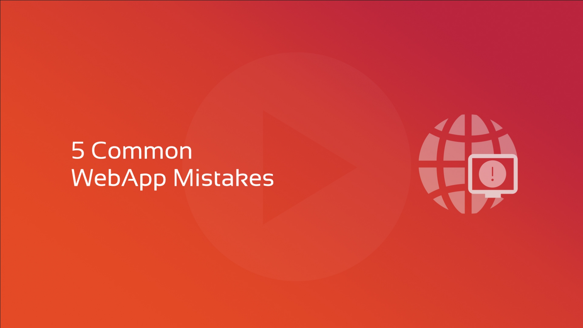 5 Common WebApp Mistakes