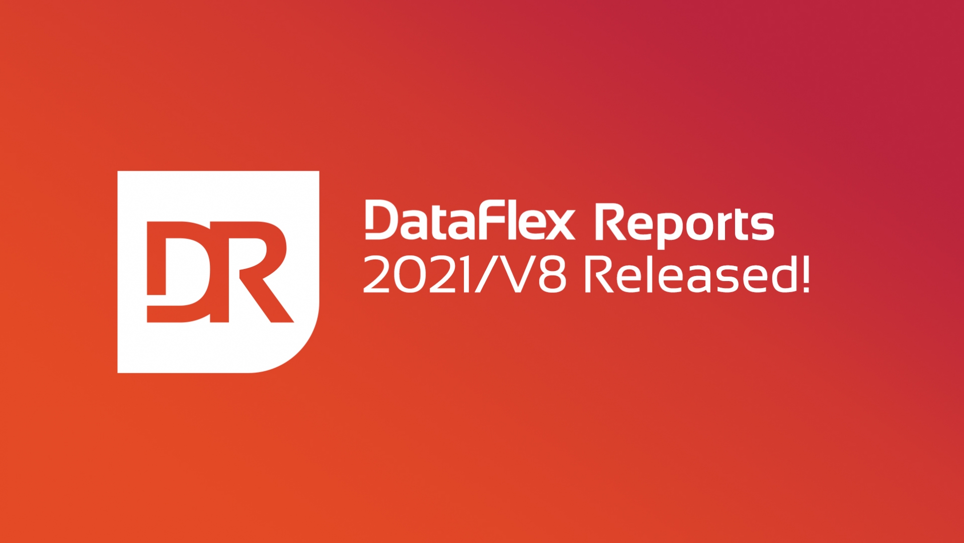 DataFlex Reports Released!