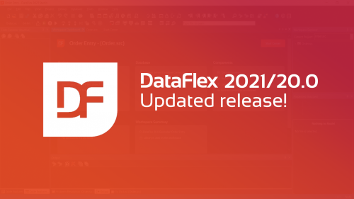 2021-04-19 DataFlex 2021 Updated release
