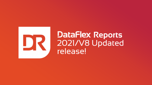 2021-04-19 DataFlex Reports Updated Release