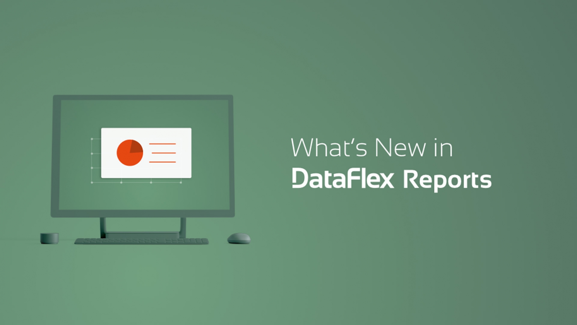 What’s New in DataFlex Reports