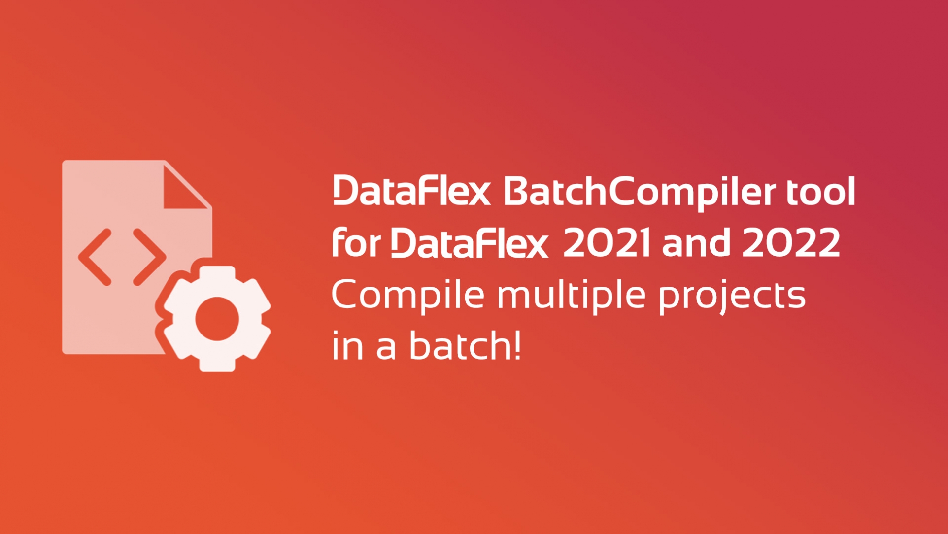 Free DataFlex BatchCompiler tool