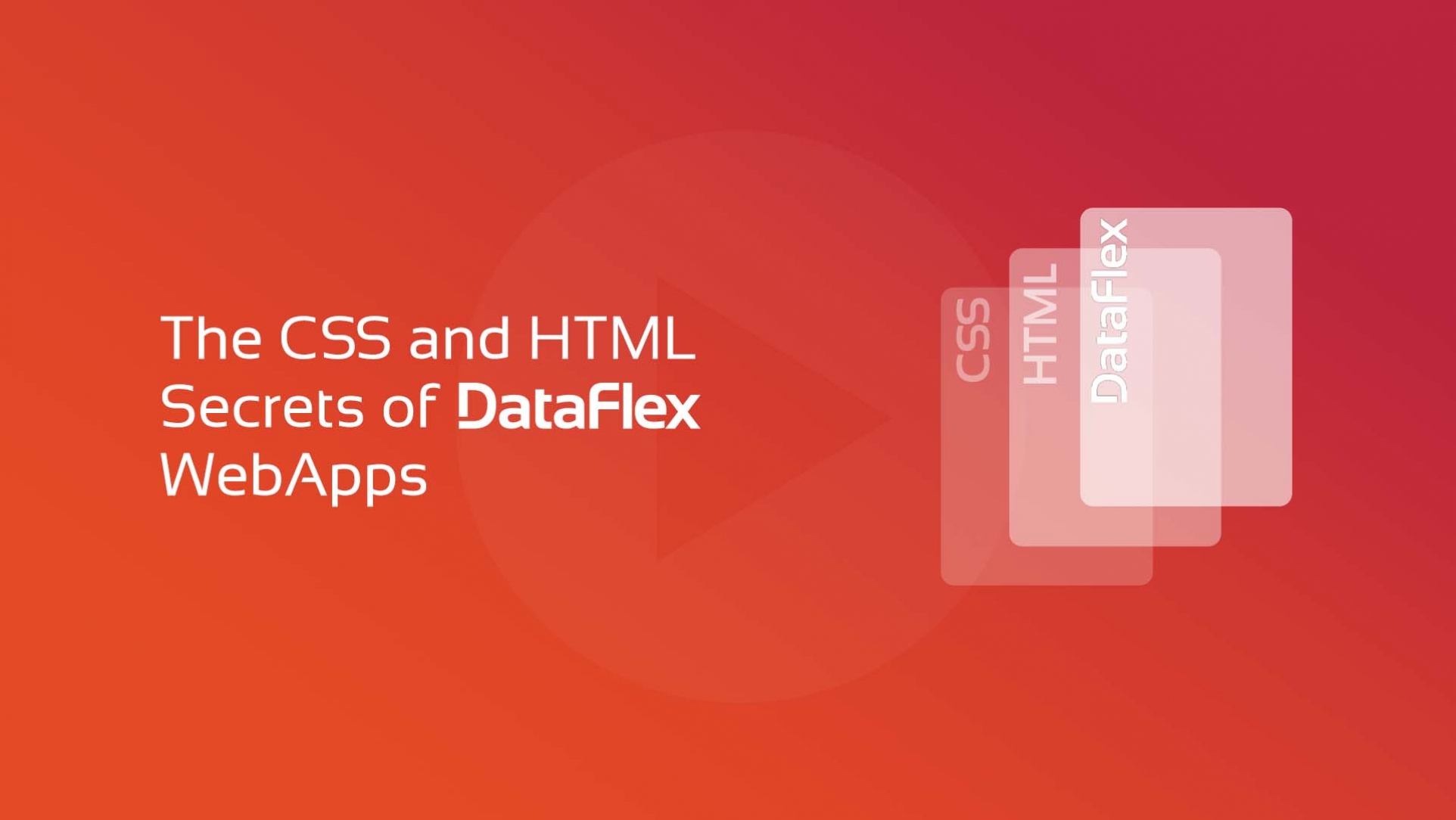 Learn the CSS and HTML Secrets of DataFlex WebApps!
