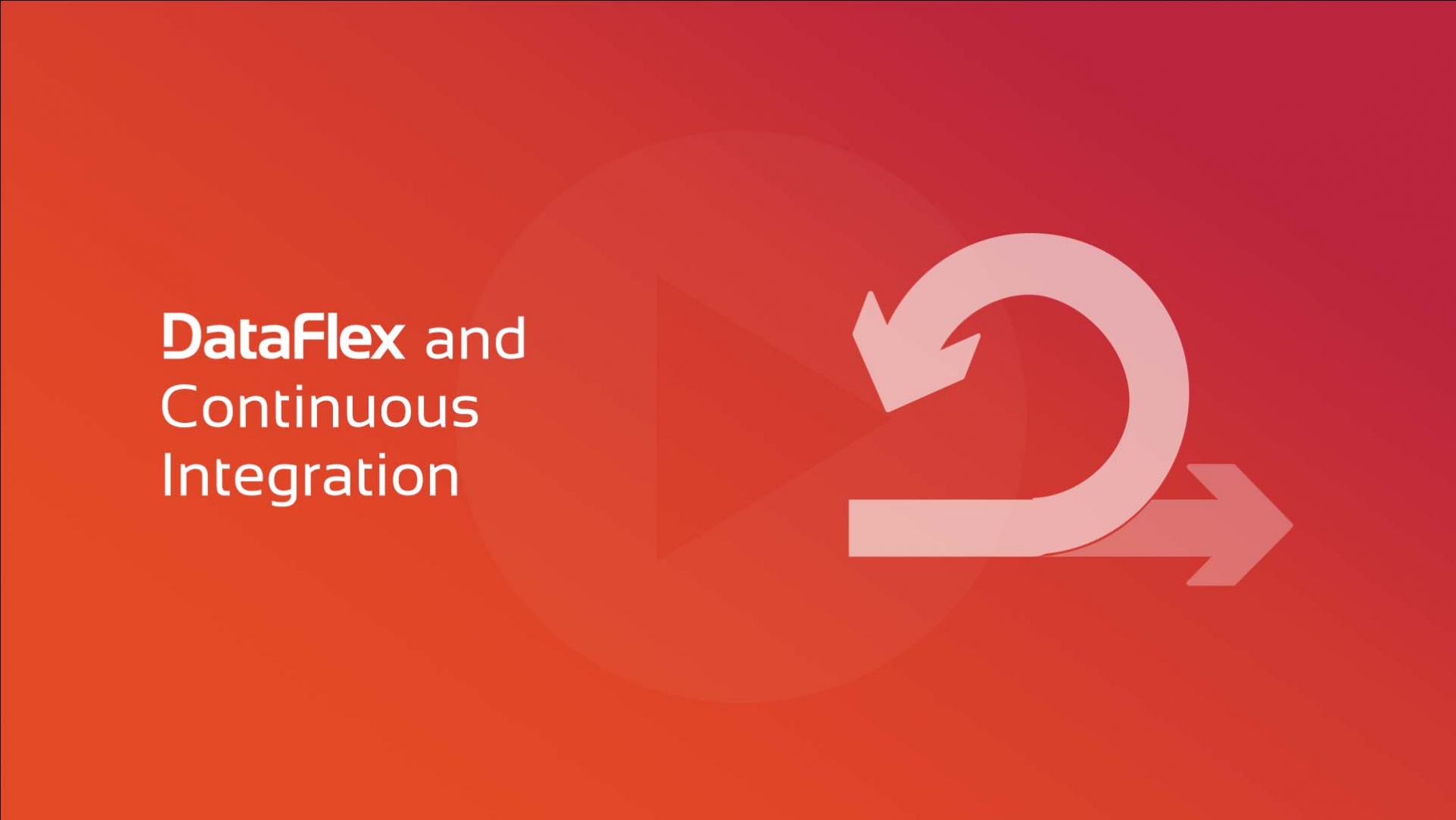 Continuous Integration in DataFlex Development video course