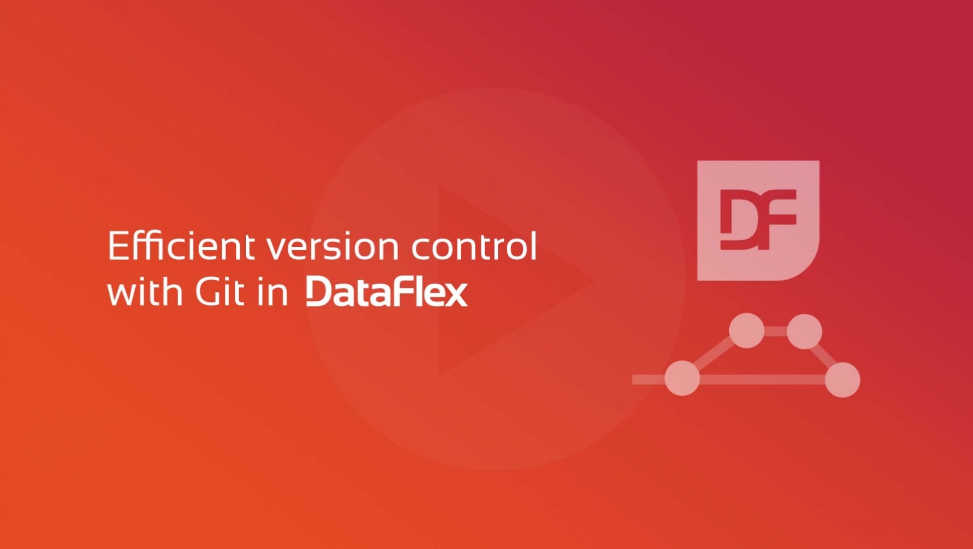 "Efficient version control with Git in DataFlex" video course